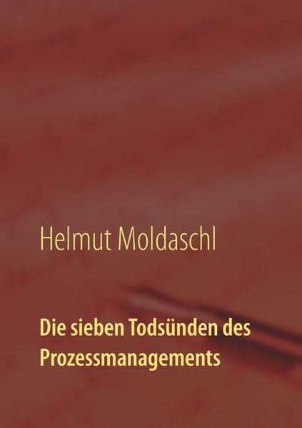 Produktbild: Die sieben Tods&uuml;nden des Prozessmanagements