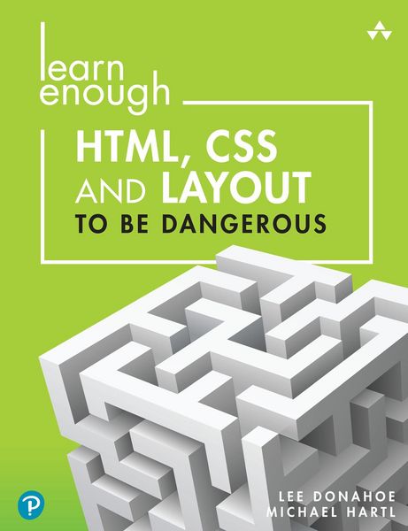 Produktbild: Learn Enough HTML, CSS and Layout to Be Dangerous