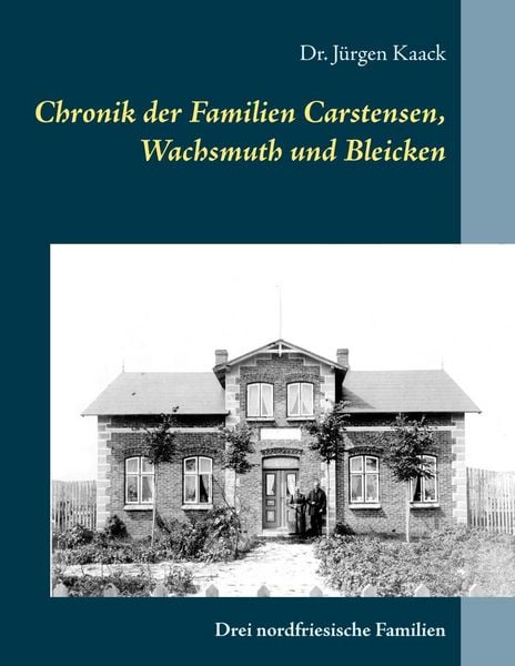 Produktbild: Chronik der Familien Carstensen, Wachsmuth und Bleicken