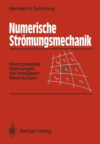 Numerische Strömungsmechanik, Taschenbuch von Bernhard E. Schönung, Springer Berlin, 978-3-540-53137-1