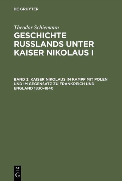 Produktbild: Kaiser Nikolaus im Kampf mit Polen und im Gegensatz zu Frankreich und England 1830&ndash;1840