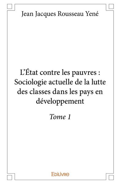 Produktbild: L'&Eacute;tat contre les pauvres - Tome 1