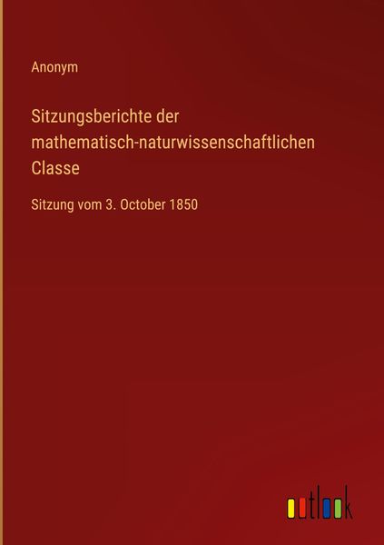 Produktbild: Sitzungsberichte der mathematisch-naturwissenschaftlichen Classe