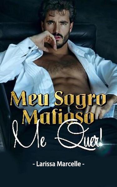 Produktbild: Meu Sogro Mafioso, Me Quer!: Une Romance Mafieuse Torride