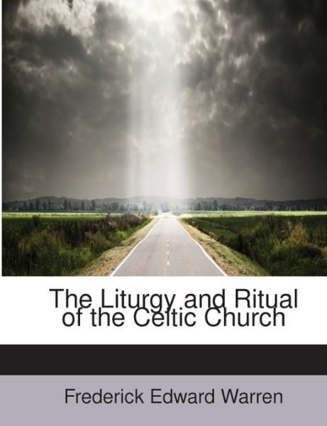 Produktbild: Warren, F: Liturgy and Ritual of the Celtic Church