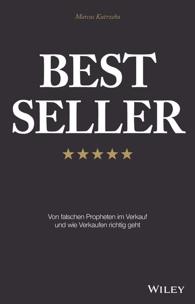 Produktbild: Best Seller: Von falschen Propheten im Verkauf und wie Verkaufen richtig geht