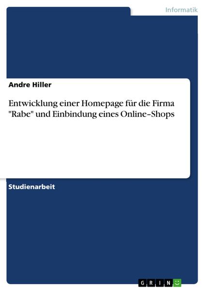 Produktbild: Entwicklung einer Homepage f&uuml;r die Firma "Rabe" und Einbindung eines Online-Shops