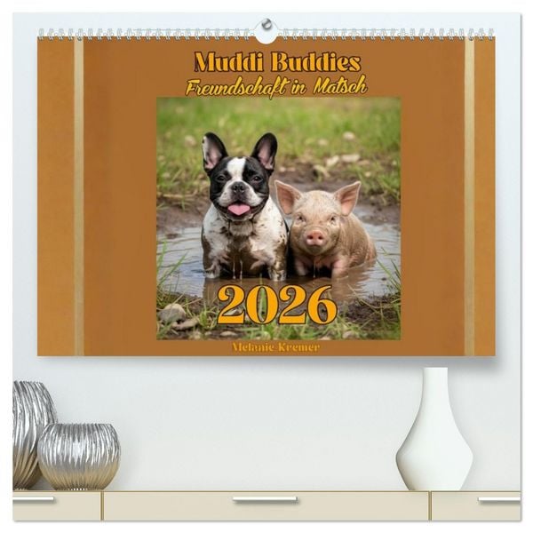 Muddi Buddies – Freundschaft im Matsch (hochwertiger Premium Wandkalender 2026 DIN A2 quer), Kunstdruck in Hochglanz