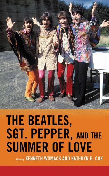 Produktbild: The Beatles, Sgt. Pepper, and the Summer of Love