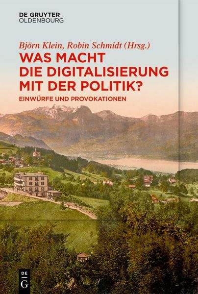 Produktbild: Was macht die Digitalisierung mit der Politik?