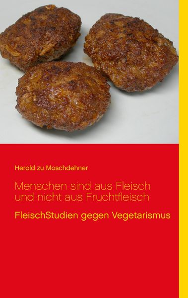 Produktbild: Menschen sind aus Fleisch und nicht aus Fruchtfleisch