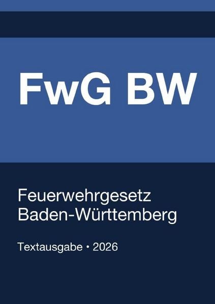 Produktbild: FwG BW - Feuerwehrgesetz Baden-W&uuml;rttemberg