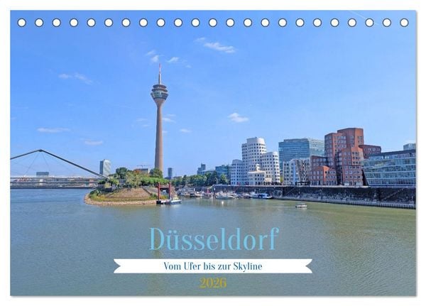 Produktbild: D&uuml;sseldorf Vom Ufer bis zur Skyline (Tischkalender 2026 DIN A5 quer), CALVENDO Monatskalender