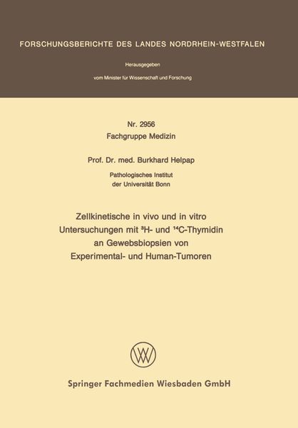 Produktbild: Zellkinetische in vivo und in vitro Untersuchungen mit 3H- und 14C-Thymidin an Gewebsbiopsien von Experimental- und Human-Tumoren