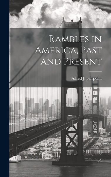 Produktbild: Rambles in America, Past and Present