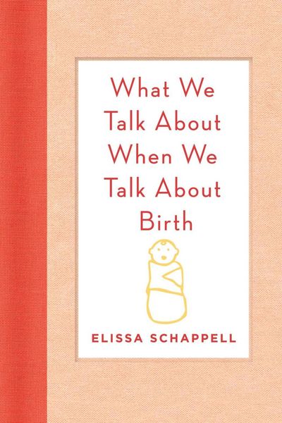 Produktbild: What We Talk About When We Talk About Birth