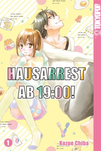 Hausarrest ab 19:00! 01, Taschenbuch von Kozue Chiba, Tokyopop GmbH, 978-3-8420-3694-9