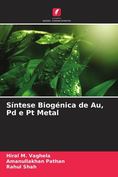 Produktbild: S&iacute;ntese Biog&eacute;nica de Au, Pd e Pt Metal