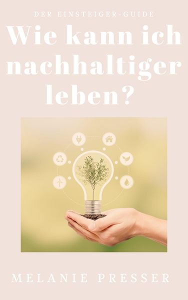 Produktbild: Wie kann ich nachhaltiger leben?