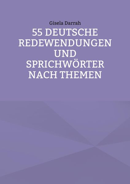 Produktbild: 55 deutsche Redewendungen und Sprichw&ouml;rter nach Themen