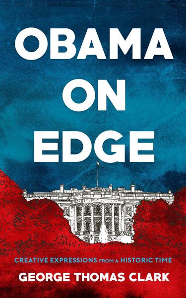 Produktbild: Obama on Edge: Creative Expressions from a Historic Time (Political Satire)