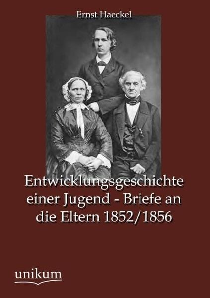 Produktbild: Haeckel, E: Entwicklungsgeschichte einer Jugend - Briefe an