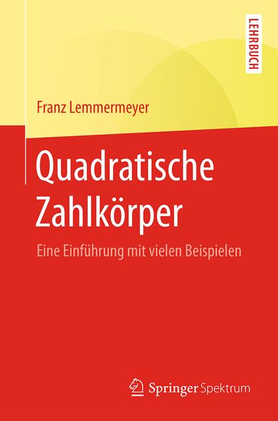 Quadratische Zahlkörper, Taschenbuch von Franz Lemmermeyer, Springer Berlin, 9783662538210