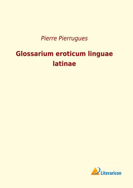 Produktbild: Glossarium eroticum linguae latinae