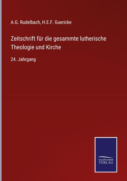 Produktbild: Zeitschrift f&uuml;r die gesammte lutherische Theologie und Kirche