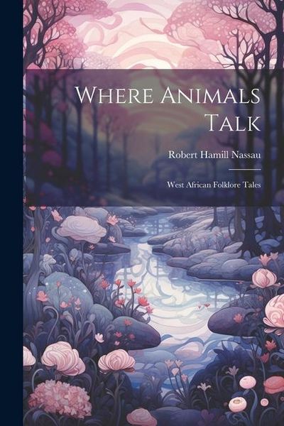 Produktbild: Where Animals Talk: West African Folklore Tales