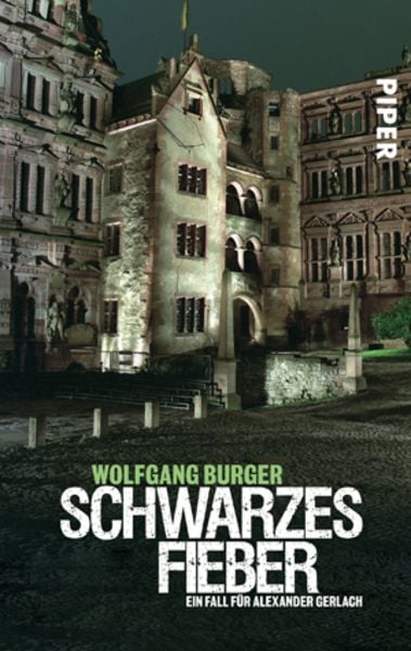 Schwarzes Fieber / Kripochef Alexander Gerlach Band 4, Taschenbuch von Wolfgang Burger, Piper Taschenbuch