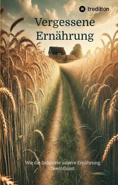 Produktbild: Vergessene Ern&auml;hrung