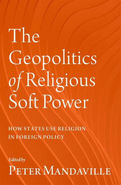 Produktbild: The Geopolitics of Religious Soft Power