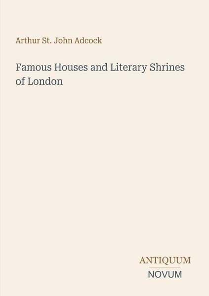Produktbild: Famous Houses and Literary Shrines of London