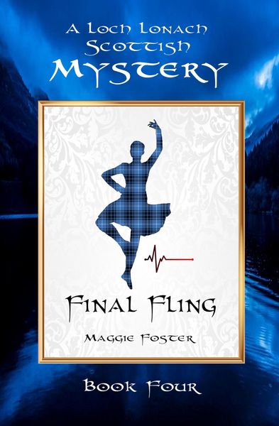 Final Fling: Loch Lonach Scottish Mysteries, Book Four (Loch Lonach Scottish Mystery Series, #4)