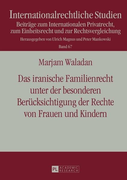 Produktbild: Das iranische Familienrecht unter der besonderen Ber&uuml;cksichtigung der Rechte von Frauen und Kindern