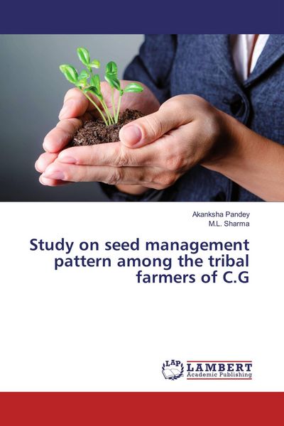 Produktbild: Study on seed management pattern among the tribal farmers of C.G