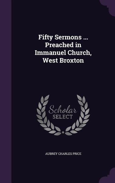 Produktbild: Fifty Sermons ... Preached in Immanuel Church, West Broxton
