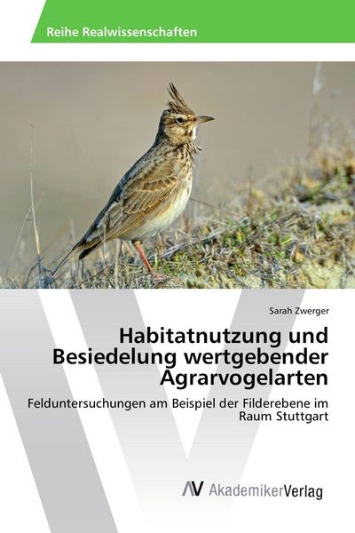 Produktbild: Habitatnutzung und Besiedelung wertgebender Agrarvogelarten