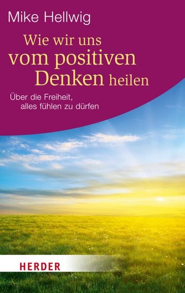 Produktbild: Wie wir uns vom positiven Denken heilen