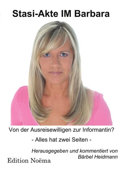 Stasi-Akte IM Barbara, Taschenbuch von Bärbel Heidmann, Ibidem, 9783898215015