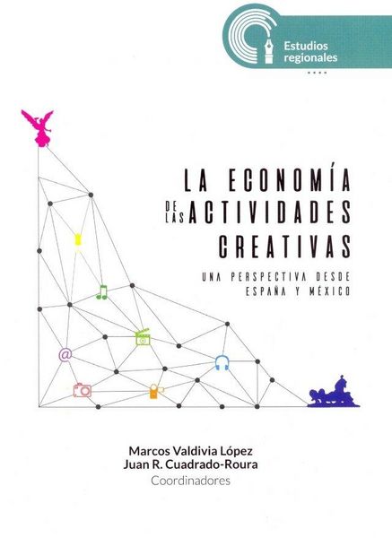 Produktbild: La econom&iacute;a de las actividades creativas : una perspectiva desde Espa&ntilde;a y M&eacute;xico