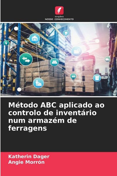 Produktbild: M&eacute;todo ABC aplicado ao controlo de invent&aacute;rio num armaz&eacute;m de ferragens