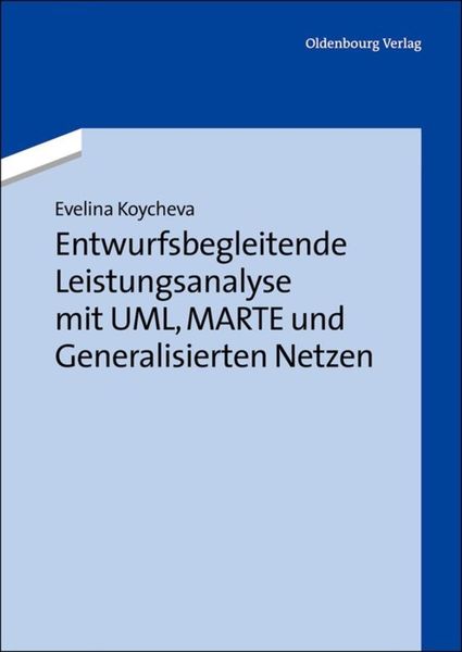 Produktbild: Entwurfsbegleitende Leistungsanalyse mit UML, MARTE und Generalisierten Netzen