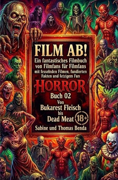 Produktbild: Film ab! &ndash; Genreb&uuml;cher / Film ab! &ndash; Horror &ndash; Buch 02 &ndash; Von Bukarest Fleisch bis Dead Meat