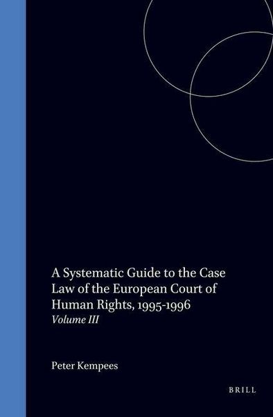 Produktbild: A Systematic Guide to the Case-Law of the European Court of Human Rights