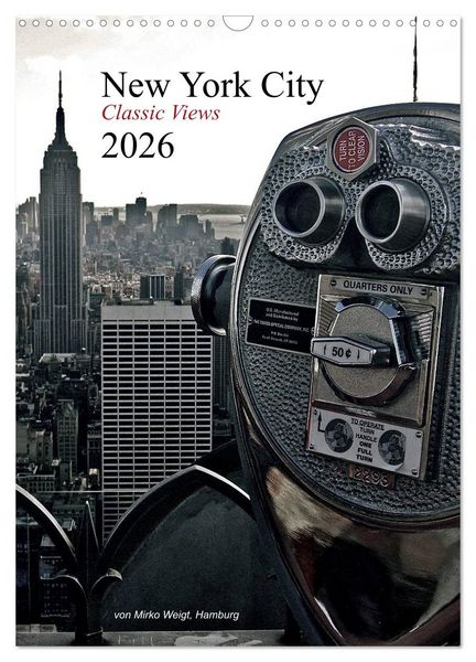 New York City 2026 • Classic Views (Wandkalender 2026 DIN A3 hoch), CALVENDO Monatskalender