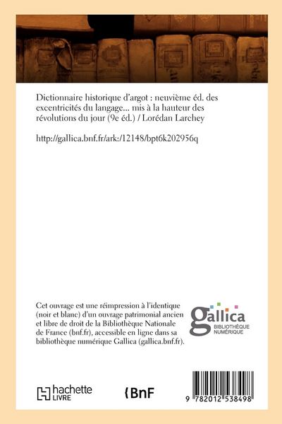 Produktbild: Dict. Historique d'Argot: Des Excentricit&eacute;s Du Langage. (9e &Eacute;d.) (&Eacute;d.1881)