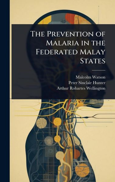 Produktbild: The Prevention of Malaria in the Federated Malay States