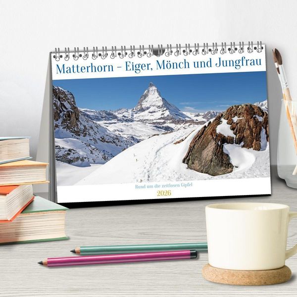 Produktbild: Matterhorn - Eiger, M&ouml;nch und Jungfrau: Rund um die zeitlosen Gipfel (Tischkalender 2026 DIN A5 quer), CALVENDO Monatskalender